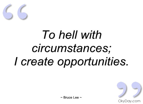 to-hell-with-circumstances-bruce-lee